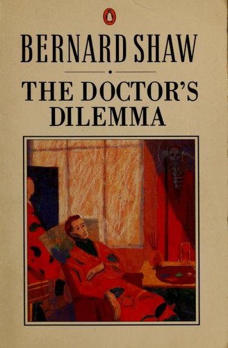 Bernard Shaw: The Doctor's Dilemma (1988, Penguin (Non-Classics))