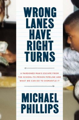 Michael Phillips: Wrong Lanes Have Right Turns (2022, Crown Publishing Group, The)