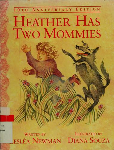 Lesléa Newman: Heather has two mommies (2000, Alyson Wonderland)