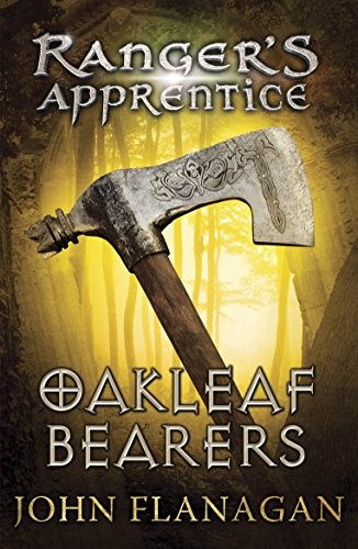 John Flanagan: Ranger's Apprentice: Oakleaf Bearers (2008, Corgi Yearling Books)