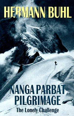 Hermann Buhl: Nanga Parbat Pilgrimage (Paperback, 1999, Mountaineers Books)