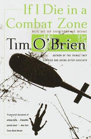 Tim O'Brien, Tim O'Brien (duplicate): If I die in a combat zone (1999, Broadway Books)