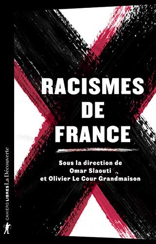 Collectif, Omar Slaouti, Olivier Le Cour Grandmaison: Racismes de France (Paperback, Français language, 2020, La Découverte)