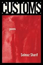 Solmaz Sharif: Customs (Paperback, 2022, Graywolf Press)