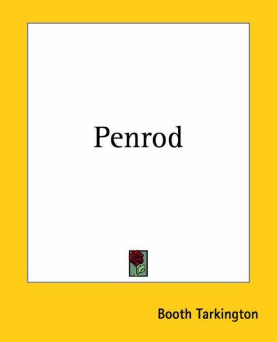 Booth Tarkington: Penrod (Paperback, 2004, Kessinger Publishing)
