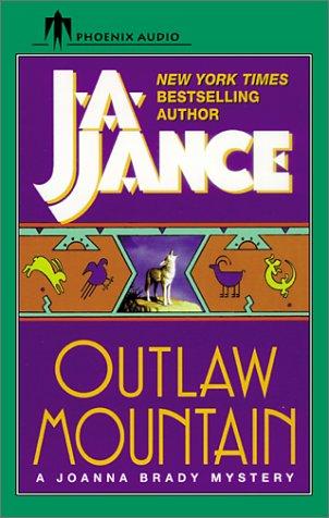 J. A. Jance: Outlaw Mountain (Joanna Brady Mysteries, Book 7) (AudiobookFormat, 2003, Phoenix Audio)