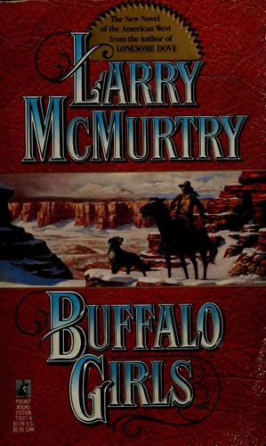 Larry McMurtry: Buffalo Girls (Paperback, 1991, Pocket)