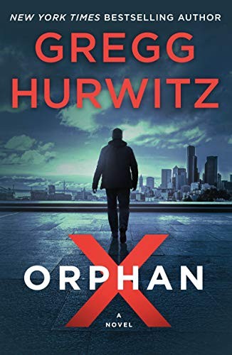 Gregg Hurwitz: Orphan X (Paperback, 2020, Minotaur Books)