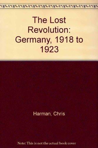Chris Harman: The lost revolution. Germany 1918 to 1923 (1982)