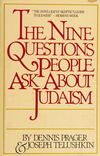 Dennis Prager: The Nine questions people ask about Judaism (1981, Simon and Schuster)