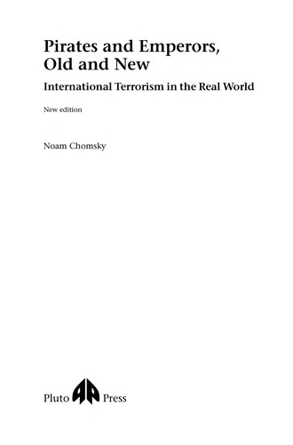 Noam Chomsky: Pirates and emperors, old and new (2002, Pluto)