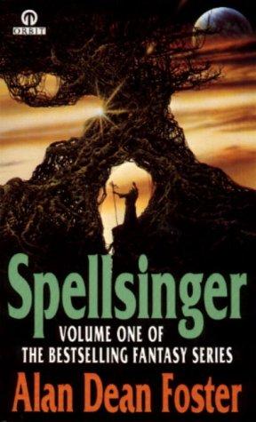 Alan Dean Foster: SPELLSINGER (1984, ORBIT)