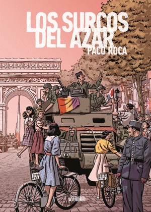 Paco Roca: Los surcos del azar. Edición ampliada (Hardcover, 2022, ASTIBERRI EDICIONES)
