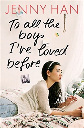 Jenny Han: To all the boys I've loved before (Paperback, German language, Hanser)