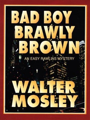 Walter Mosley: Bad Boy Brawly Brown (2003, Large Print Press)