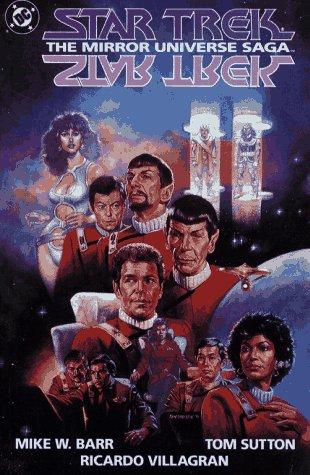 Mike W. Barr, Tom Sutton, Ricardo Villagran: Star Trek: The Mirror Universe Saga (Paperback, 2001, DC Comics)