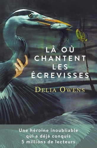 Delia Owens, Lorenzo F. Díaz: Là où chantent les ecrevisses (French language, 2020, de Noyelles)