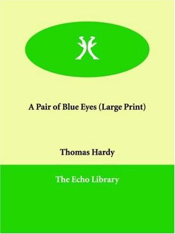 Thomas Hardy: A Pair of Blue Eyes (Paperback, 2006, Paperbackshop.Co.UK Ltd - Echo Library)