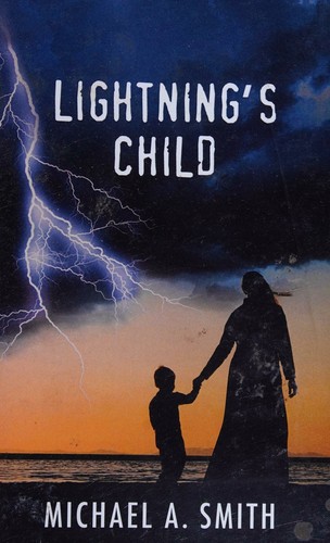 Michael Smith: Lightning's Child