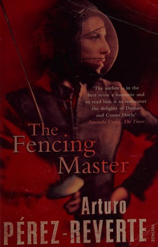 Arturo Pérez-Reverte: The fencing master (2003, Vintage)