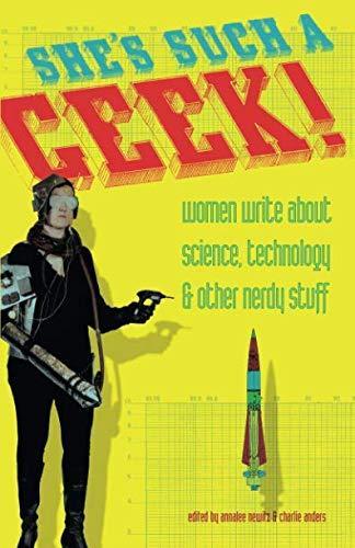 Annalee Newitz: She's Such a Geek! (2006)