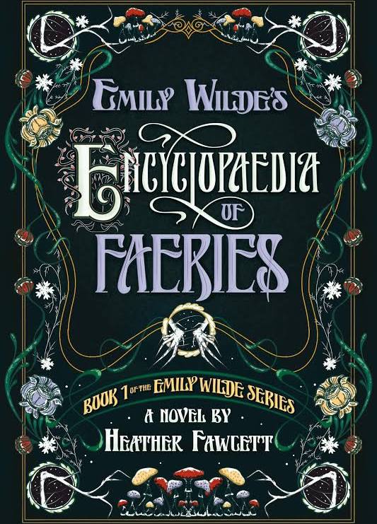 Heather Fawcett: Emily Wilde's Encyclopaedia of Faeries (2023, Random House Worlds)