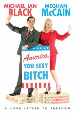 Meghan McCain: America You Sexy Bitch A Love Letter To Freedom (2012, Da Capo Press)