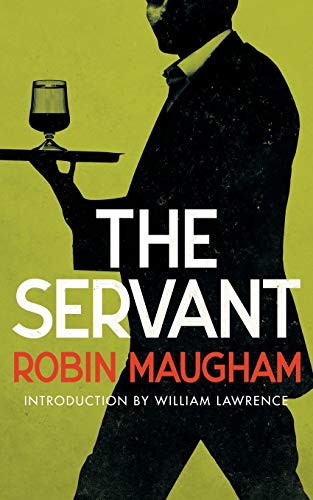 Robin Maugham, William Lawrence: The Servant (Paperback, 2019, Valancourt Books)