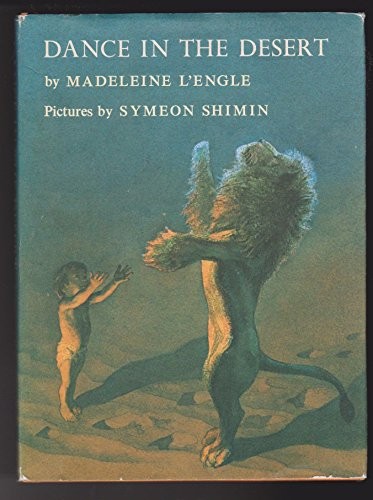 Madeleine L'Engle, Symeon Shimin: Dance in the Desert (Hardcover, Farrar, Straus and Giroux)