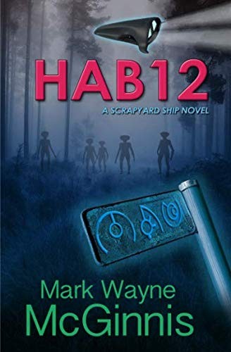 Mr. Mark Wayne McGinnis: Hab 12: A Scrapyard Ship Novel (Volume 2) (2014, Avenstar Productions)