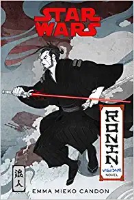 Emma Mieko Candon: Star Wars Visions : Ronin (Paperback, 2022, Del Rey)