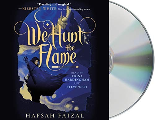 Hafsah Faizal, Fiona Hardingham, Steve West: We Hunt the Flame (AudiobookFormat, 2019, Macmillan Young Listeners)