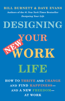 Bill Burnett, Evans, Dave: Designing Your New Work Life (Paperback, 2021, Knopf Doubleday Publishing Group)