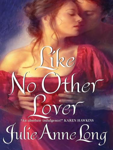 Julie Anne Long: Like No Other Lover (EBook, 2008, HarperCollins)