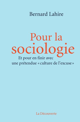 Bernard Lahire: Pour la sociologie (French language, 2016, La Découverte, LA DECOUVERTE)
