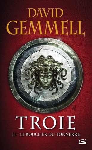 David Gemmell: Le Bouclier du tonnerre (French language, 2016, Bragelonne)