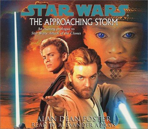 Alan Dean Foster: The Approaching Storm (Star Wars) (AudiobookFormat, 2002, Random House Audio)