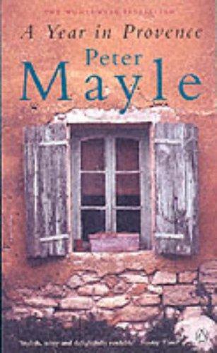 Peter Mayle: A Year in Provence (2001, Penguin Books Ltd)