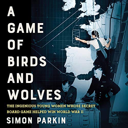 Simon Parkin: A Game of Birds and Wolves (AudiobookFormat, 2020, Hachette Book Group and Blackstone Publishing)