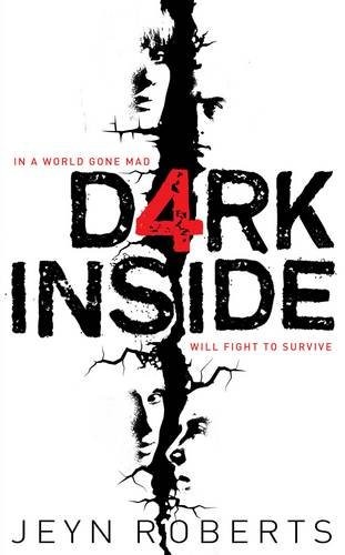 Jeyn Roberts: Dark Inside (Paperback, 2011, MacMillan Hardback Omes)