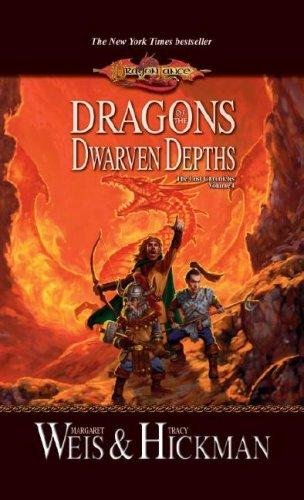 Tracy Hickman, Margaret Weis: The Lost Chronicles (Vol. 1): Dragons Of The Dwarven Depths (Paperback, 2007, Wizards of the Coast)