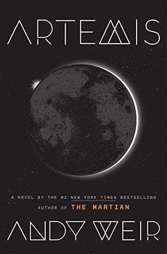 Andy Weir: Artemis : A Novel (2017)
