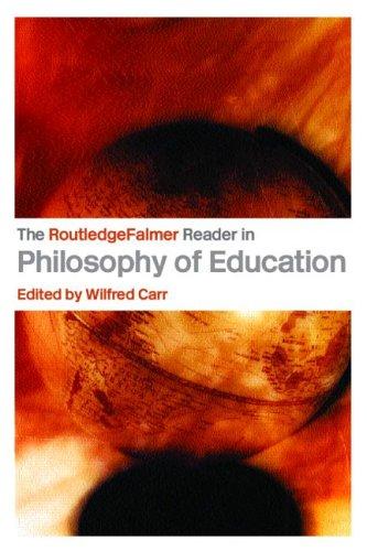 Wilfred Carr: The RoutledgeFalmer Reader in the Philosophy of Education (Readers in Education) (Paperback, 2005, RoutledgeFalmer)