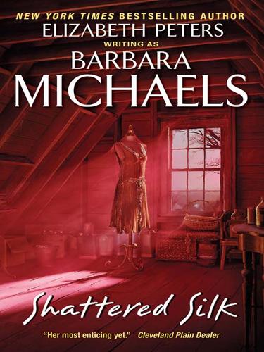 Barbara Michaels: Shattered Silk (EBook, 2007, HarperCollins)