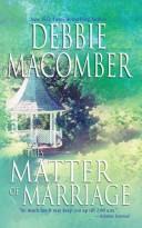 Debbie Macomber: This matter of marriage (2003, MIRA)