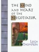 Leigh L. Thompson: The mind and heart of the negotiator (1998, Prentice Hall)