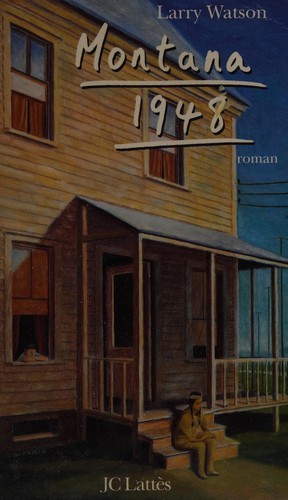 Larry Watson: Montana 1948 (French language, 1996, J.C. Lattès)