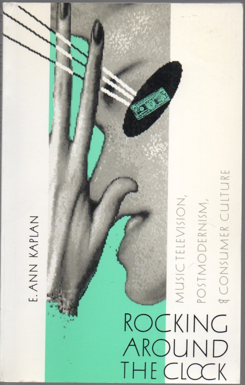 E. Ann Kaplan: Rocking Around the Clock (Paperback, 1987, Routledge)