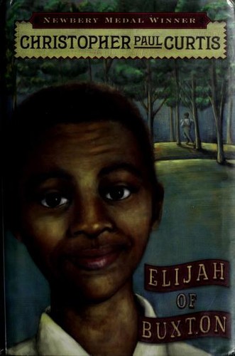 Christopher Paul Curtis: Elijah Of Buxton (Hardcover, 2007, Scholastic Press)