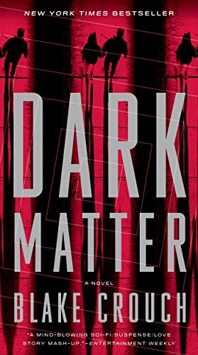 Blake Crouch OG: Dark Matter: A Novel (2018, Broadway Books)